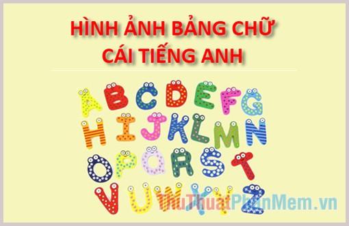 Hình ảnh bảng chữ cái Tiếng Anh độc đáo