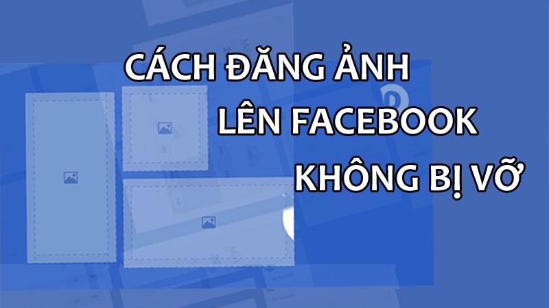 Kích thước ảnh đăng Facebook