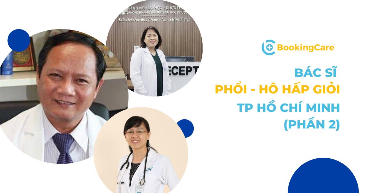 Bác sĩ Phổi - Hô hấp giỏi tại TPHCM