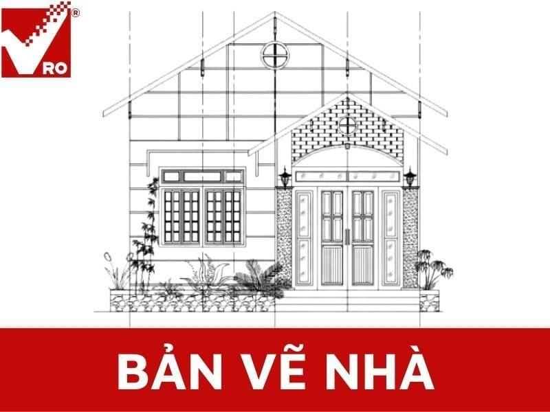 Bản vẽ nhà là gì? Cách đọc bản vẽ và tầm quan trọng của chúng trong xây dựng