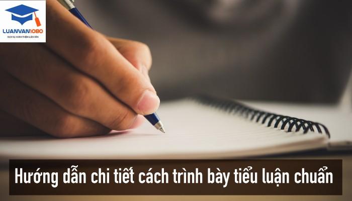 Hướng Dẫn Chi Tiết Cách Trình Bày Tiểu Luận Chuẩn Mẫu Nhất