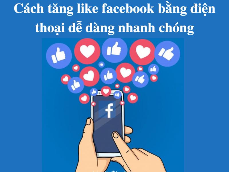 Cách tăng like facebook bằng điện thoại