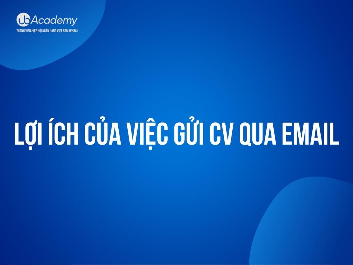 Bật Mí Cách Gửi CV Qua Email Thu Hút Nhà Tuyển Dụng