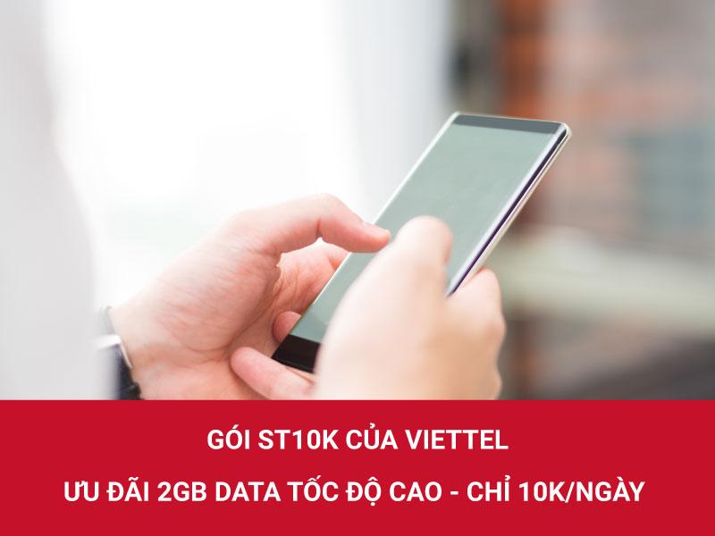 Đăng ký gói ST10K của Viettel nhận 2GB chỉ với 10K/ngày