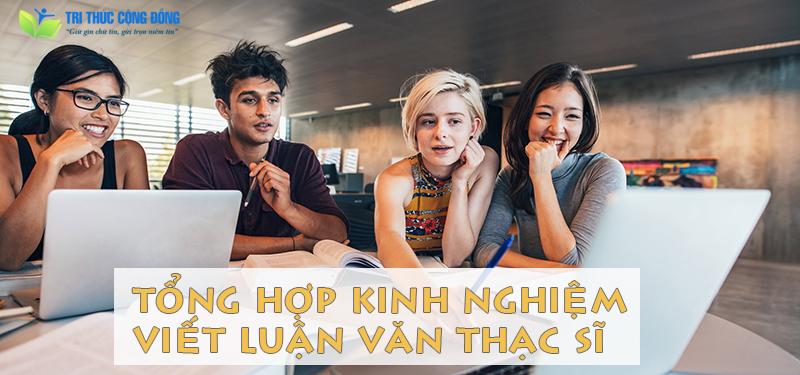 Tổng hợp kinh nghiệm viết luận văn thạc sĩ