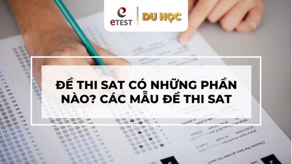 Tìm hiểu cấu trúc và các mẫu đề ôn thi SAT mới nhất 2022