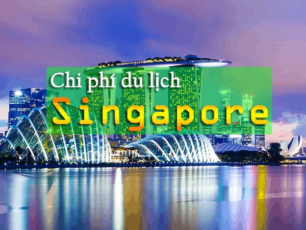 Đi Singapore cần bao nhiêu tiền là đủ?