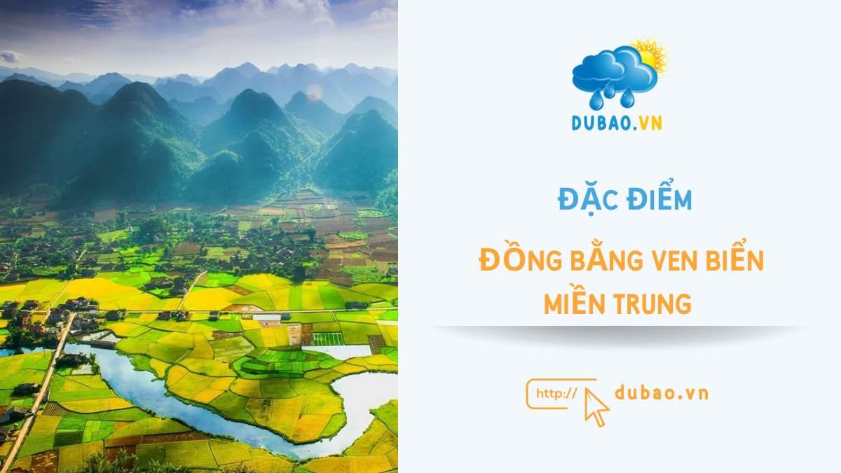 Đặc điểm đồng bằng ven biển miền trung như thế nào?