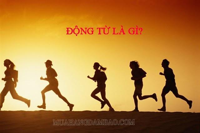 Động từ là gì lớp 4? Cách sử dụng động từ và cho ví dụ