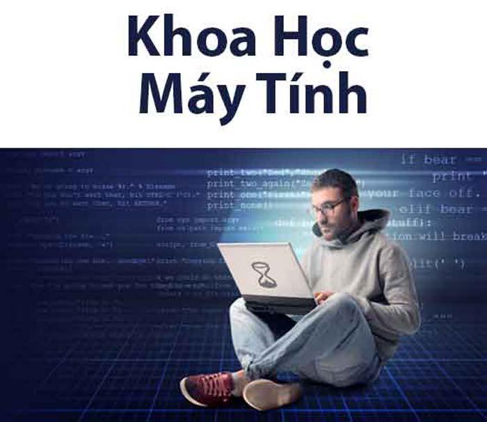 Ngành khoa học máy tính là gì? Các trường đào tạo ngành khoa học máy tính