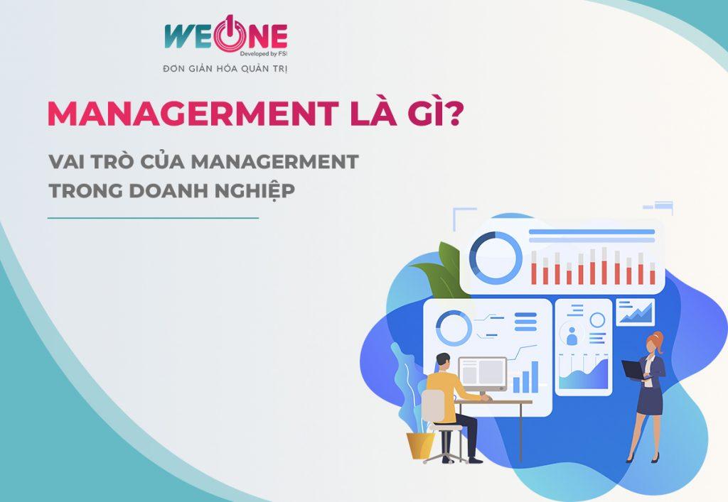 Quản lý (Management) là gì? Vai trò của Management trong doanh nghiệp