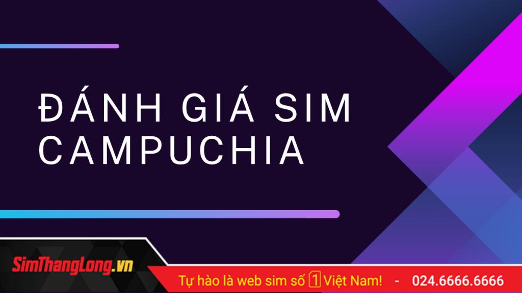 Chia sẻ kinh nghiệm mua sim Campuchia có thể bạn chưa biết