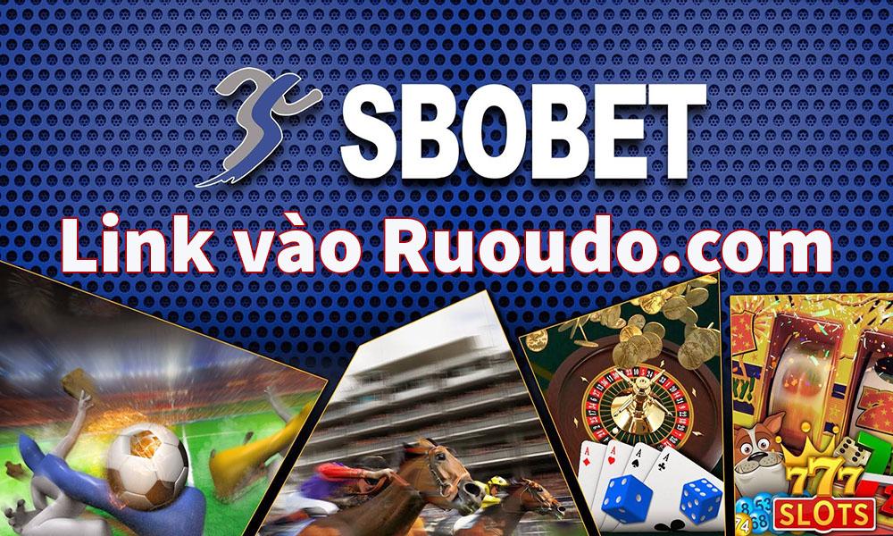 Ruoudo.com Link vào nhà cái Sbobet thể thao mới nhất