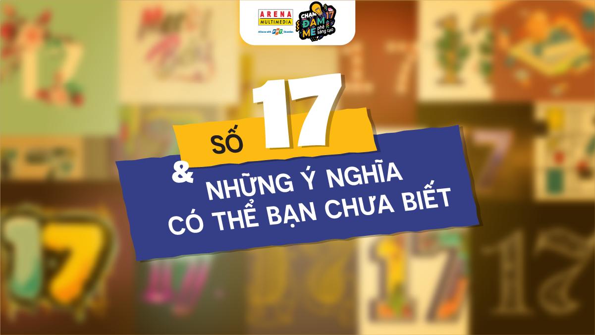 Số 17 và những ý nghĩa có thể bạn chưa biết