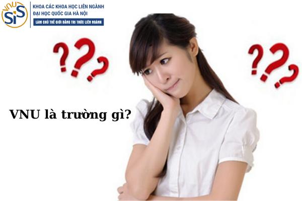 VNU là trường gì mà khiến bao học sinh mơ ước?