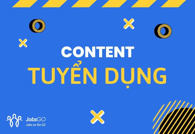 content tuyển dụng là gì