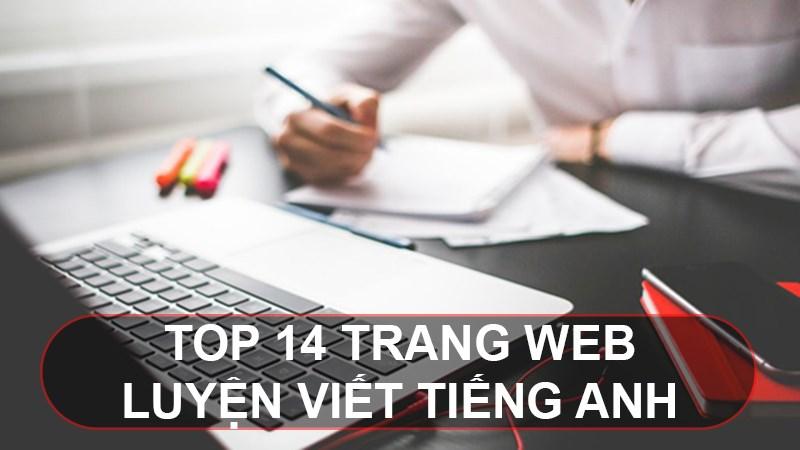 TOP 14 trang web luyện viết Tiếng Anh tốt nhất, hiệu quả nhất hiện nay