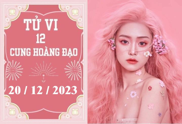 Tử vi vui 12 cung hoàng đạo ngày 20/12: Sư Tử thuận lợi, Kim Ngưu nóng vội