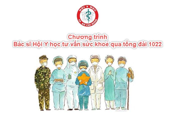 Chương trình “Bác sĩ Hội Y học tư vấn sức khoẻ qua tổng đài 1022”