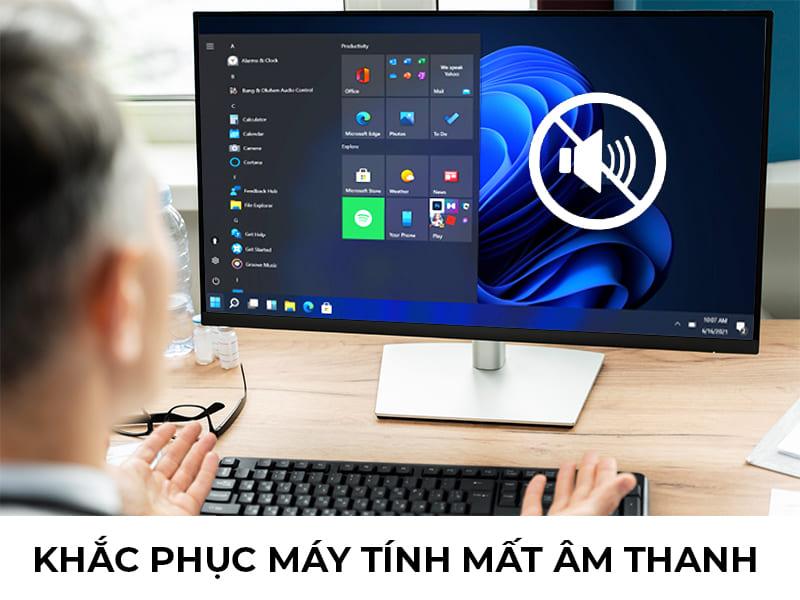 Máy tính bị mất âm thanh win 7, 10, 11