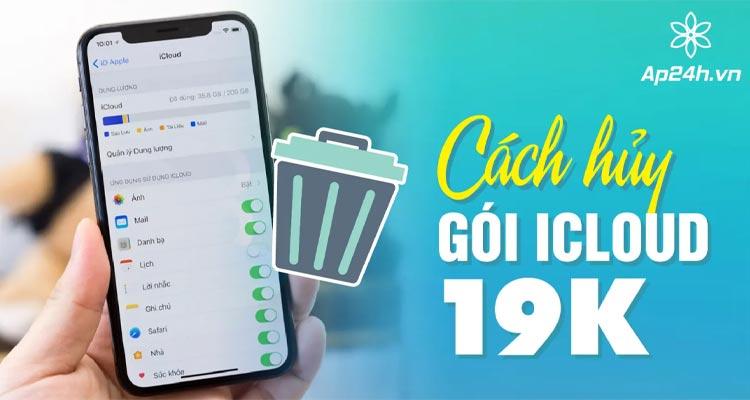 Cách Hủy Gói iCloud 19k Nhanh Chóng và Dễ Dàng