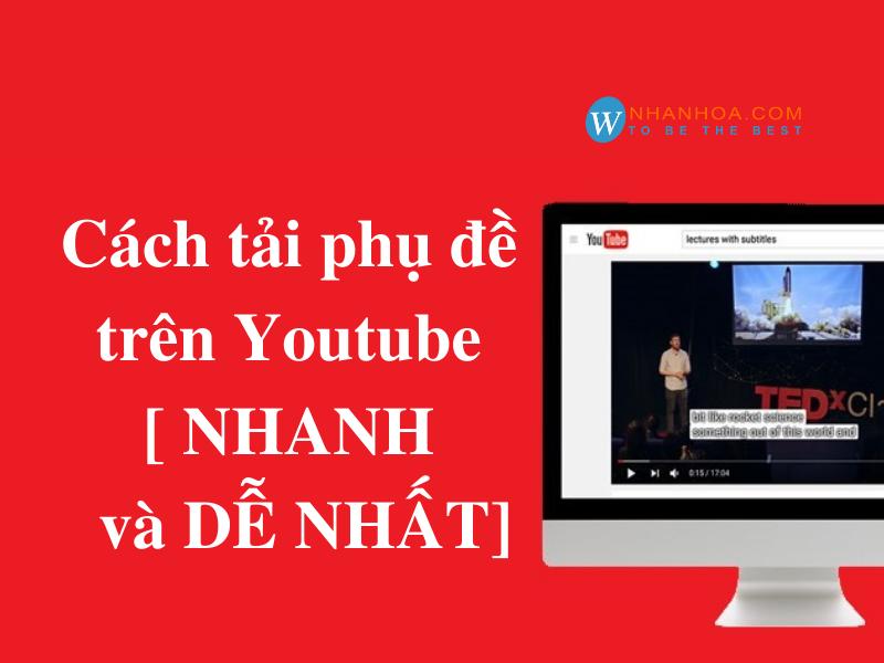 Cách tải phụ đề trên youtube