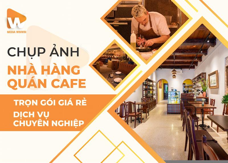 dịch vụ chụp ảnh nhà hàng - quán cafe