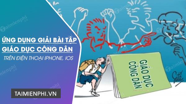 Giải bài tập Giáo dục công dân trên điện thoại bằng ứng dụng nào?