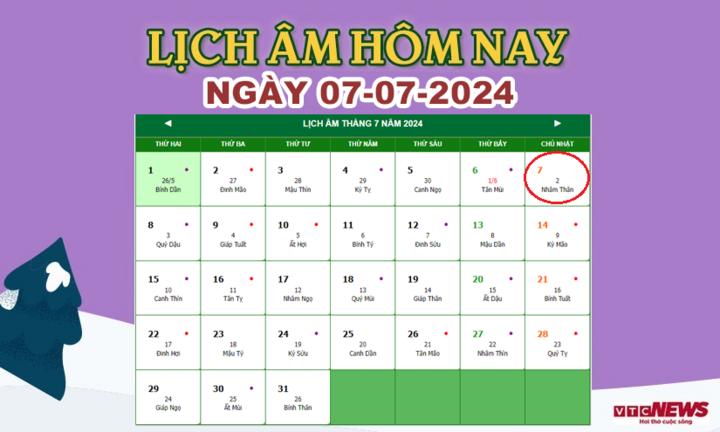 Xem lịch âm hôm nay ngày 7/7/2024.