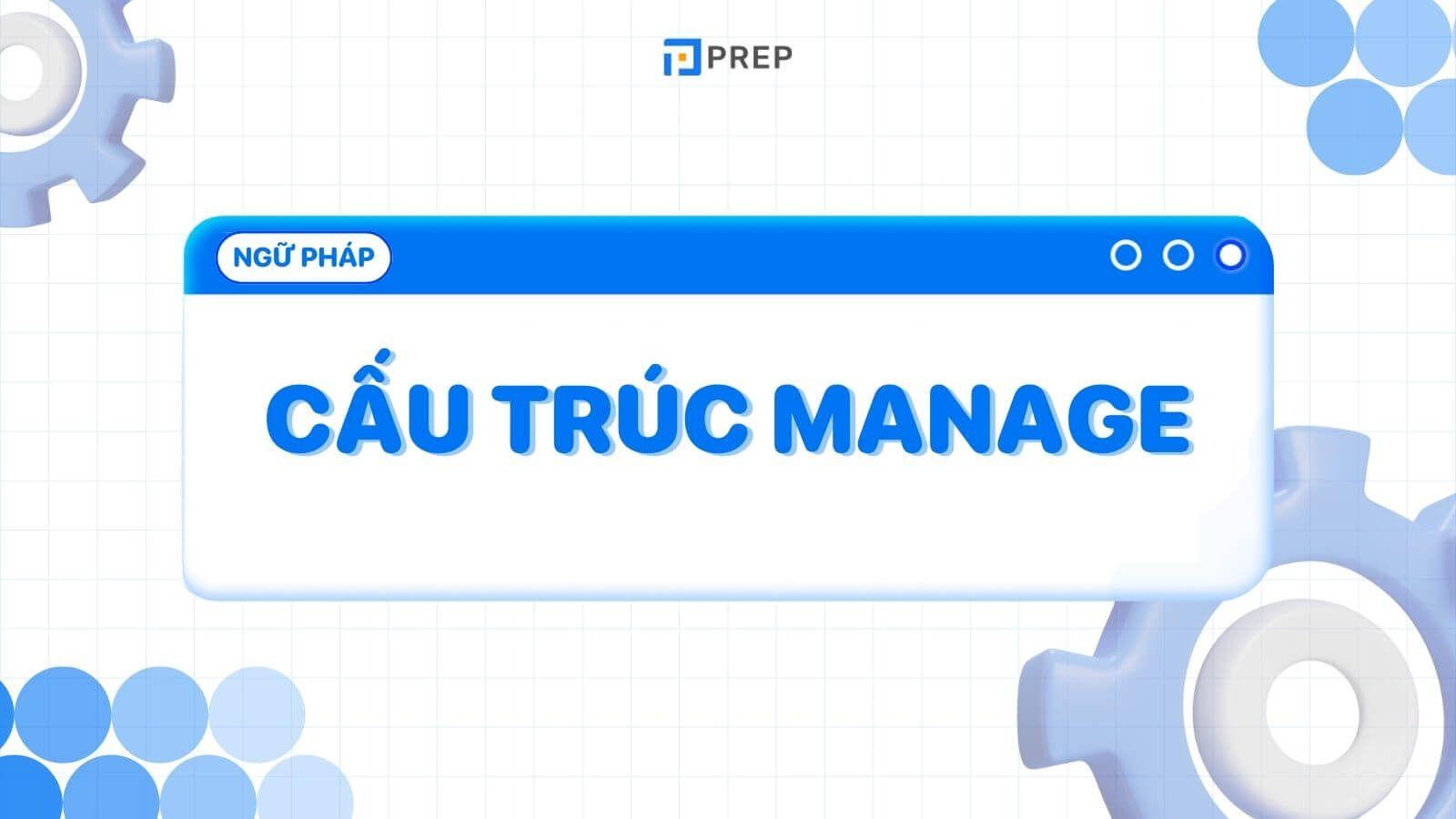 Cấu trúc Manage