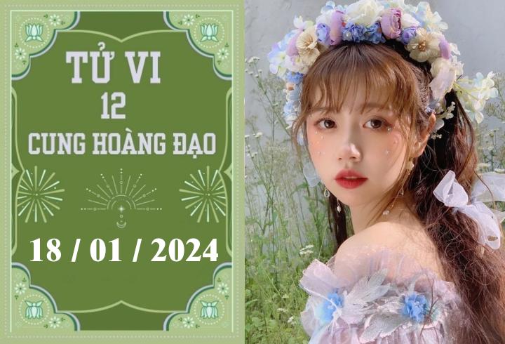 Tử vi vui 12 cung hoàng đạo ngày 18/1: Song Tử phát triển, Bảo Bình may mắn 