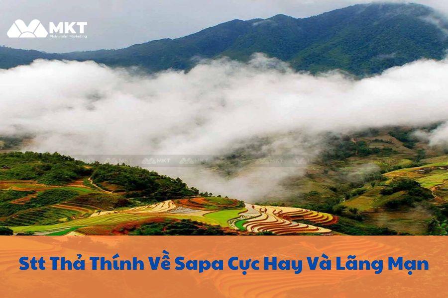 Stt Thả Thính Về Sapa Cực Hay Và Lãng Mạn Cho Bạn