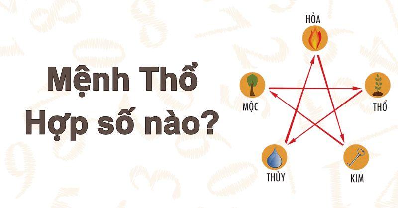 Mệnh Thổ hợp số nào