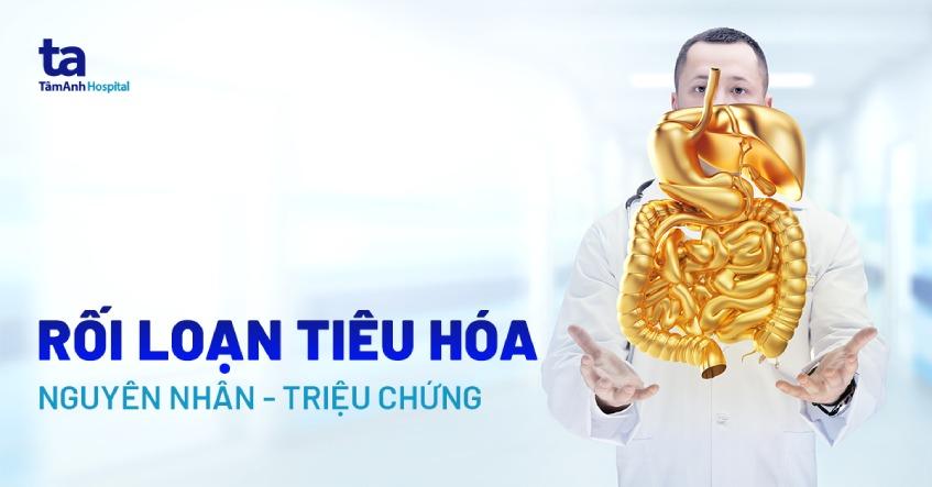 bị rối loạn tiêu hóa