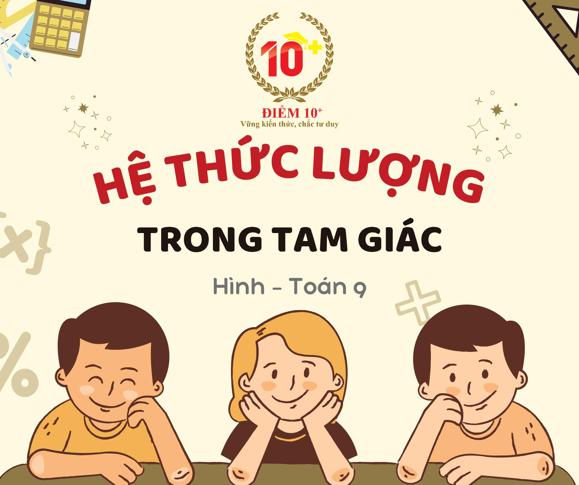 Hệ Thức Lượng Trong Tam Giác Vuông Lớp 9 (đầy đủ)