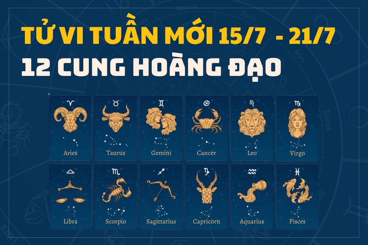 Tử vi tuần mới 12 cung hoàng đạo từ 15/7 đến 21/7/2024 đầy đủ nhất