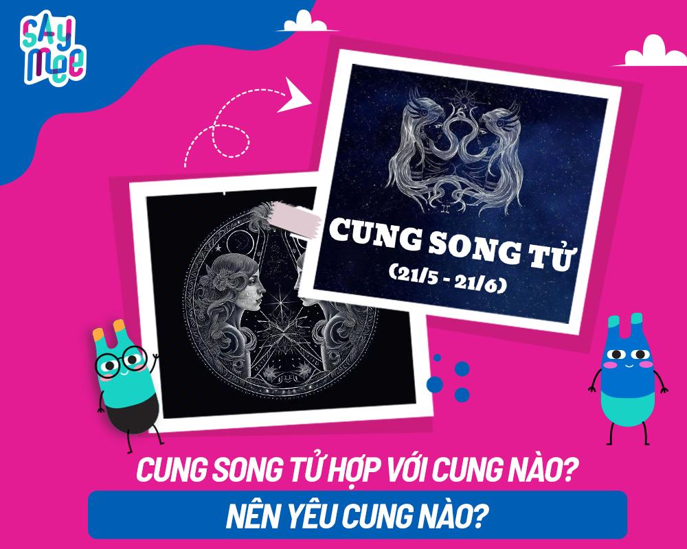 Song Tử hợp với cung nào