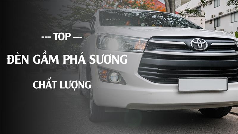 TOP ĐÈN SƯƠNG MÙ CHẤT LƯỢNG CHO Ô TÔ