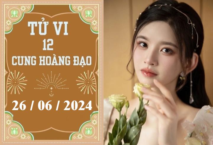 Tử vi 12 cung hoàng đạo ngày 26/06: Song Tử ổn định, Bọ Cạp khó khăn