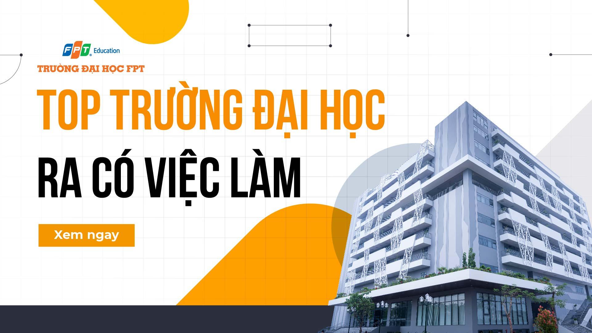 Top 10 trường đại học ra có việc làm