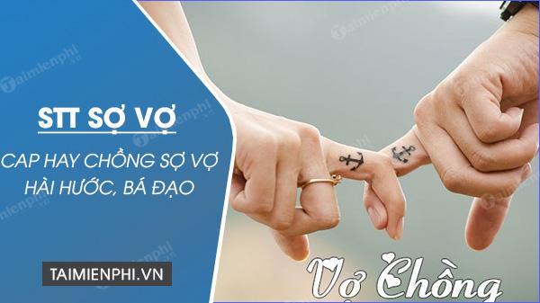 STT Sợ Vợ, cap hay chồng sợ vợ hài hước và bá đạo