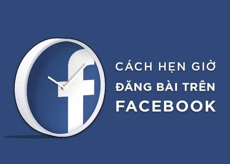 Tận dụng chức năng hẹn giờ đăng bài Facebook