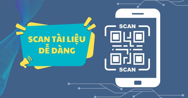 Chi tiết cách scan ảnh, tài liệu trên điện thoại Android và iPhone cực đơn giản