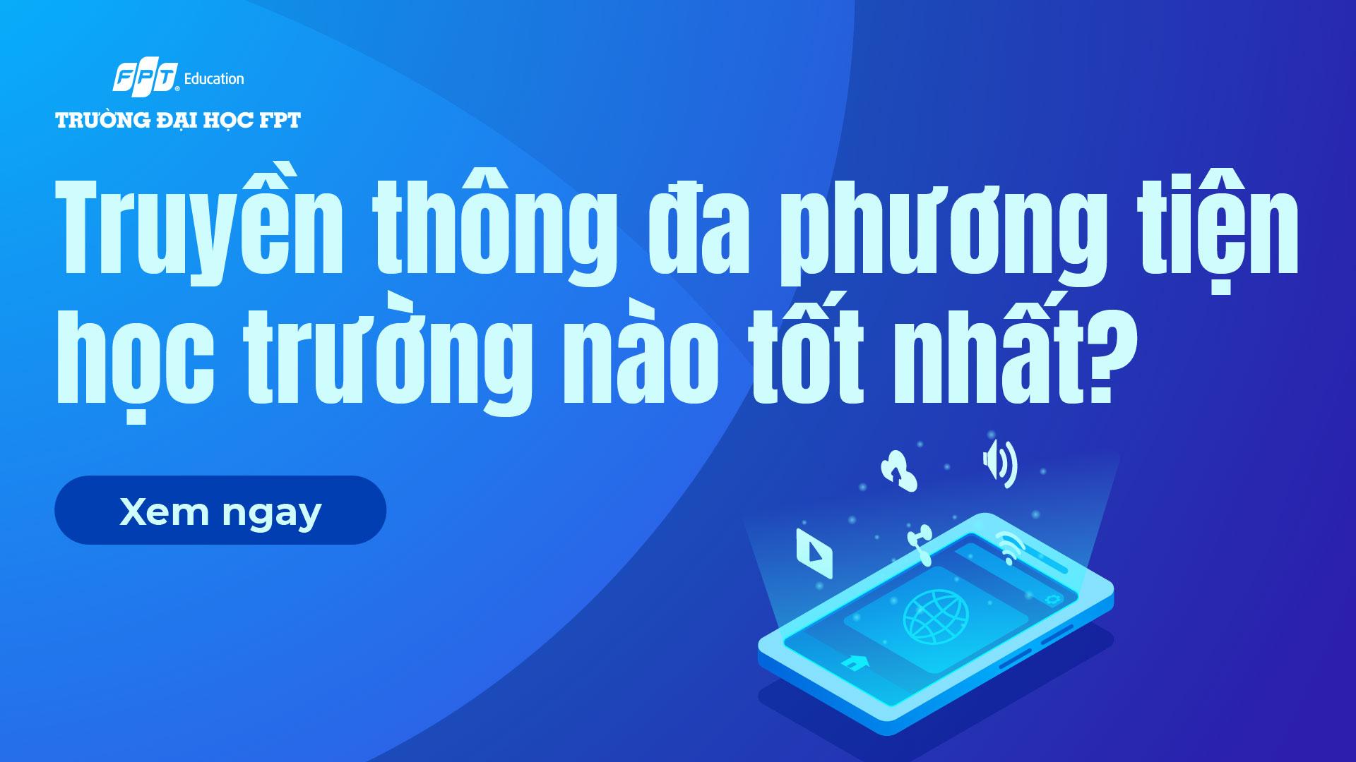 ngành truyền thông đa phương tiện học trường nào