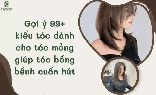 Gợi ý 99+ kiểu tóc dành cho tóc mỏng giúp tóc bồng bềnh cuốn hút