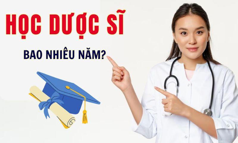 Học Dược mấy năm ra trường? Tốt nghiệp Dược sĩ làm gì? 