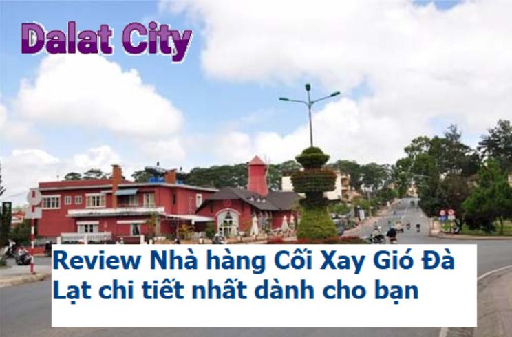 Nhà hàng cối xay gió đà lạt điểm đến thưởng thức ẩm thực đặc sắc tại đây