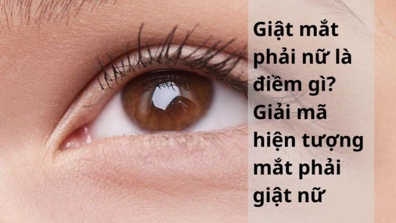 Mắt phải nữ giật có điềm gì