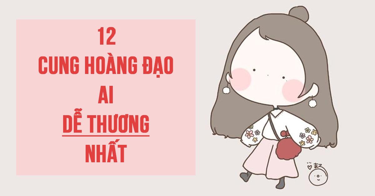 Các cung hoàng đạo dễ thương nhất