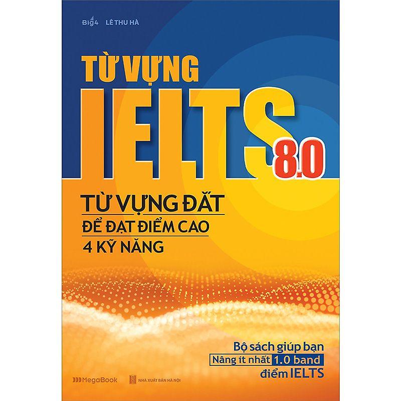 nhung-sach-tu-vung-ielts-8-0-tu-vung-dat-pdf-hay-so-1